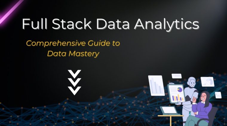 Full stack Data Analytics